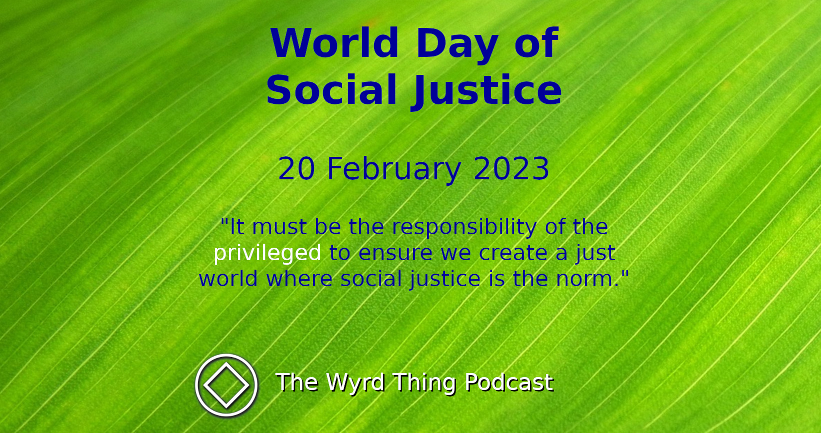 20-february-world-day-of-social-justice-the-wyrd-thing